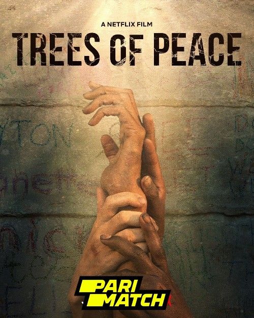 poster of Trees of Peace (2021) Hindi [Voice Over] Dubbed WEBRip